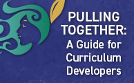 Pulling Together: A Guide for Curriculum Developers
