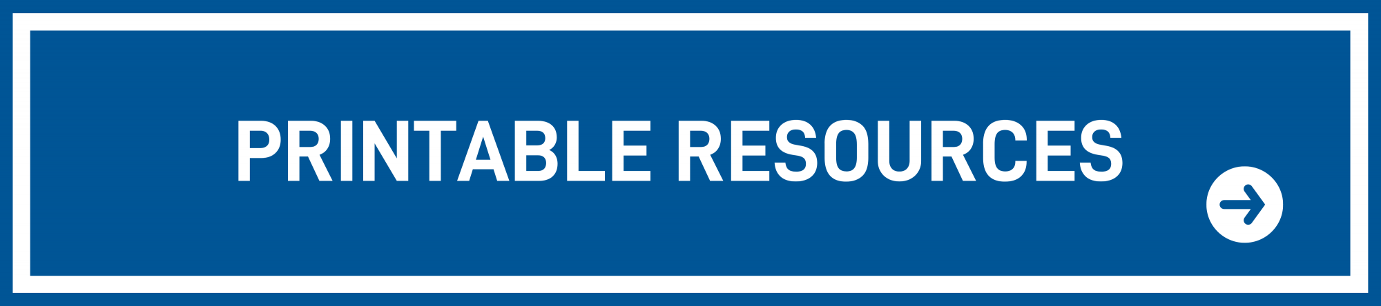 Blue box with white text that says "Printable resources"