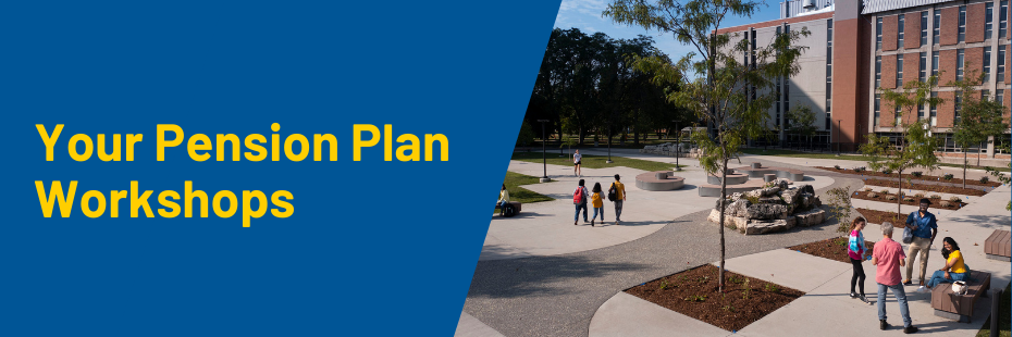 Your Pension Plan Workshops banner with students on campus