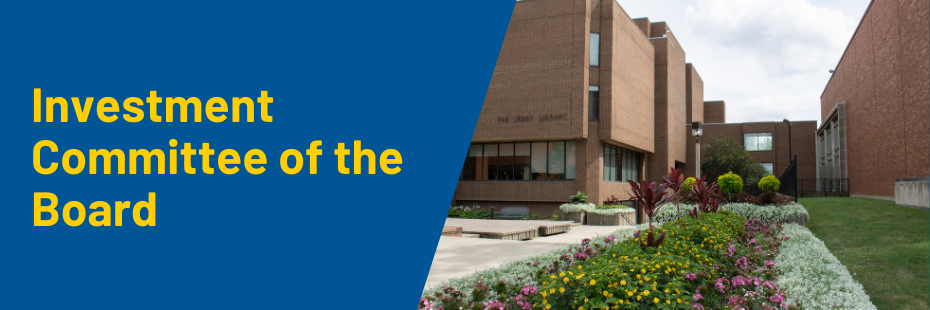 Investment Committee of the Board banner with flowers and Leddy Library building