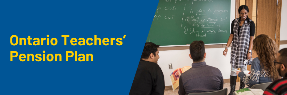 Ontario Teachers' Pension Plan banner with a professor teaching a class