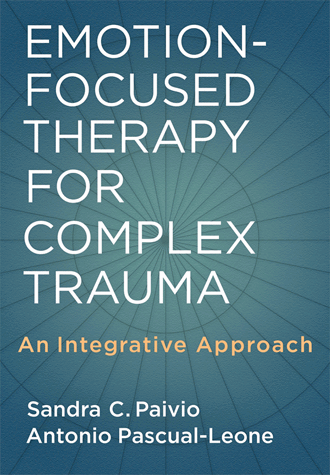 Cover of Dr. Pascual-Leone's book: Emotion-focused Therapy for Complex Trauma