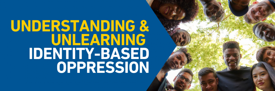 Understanding and unlearning identity-based oppression