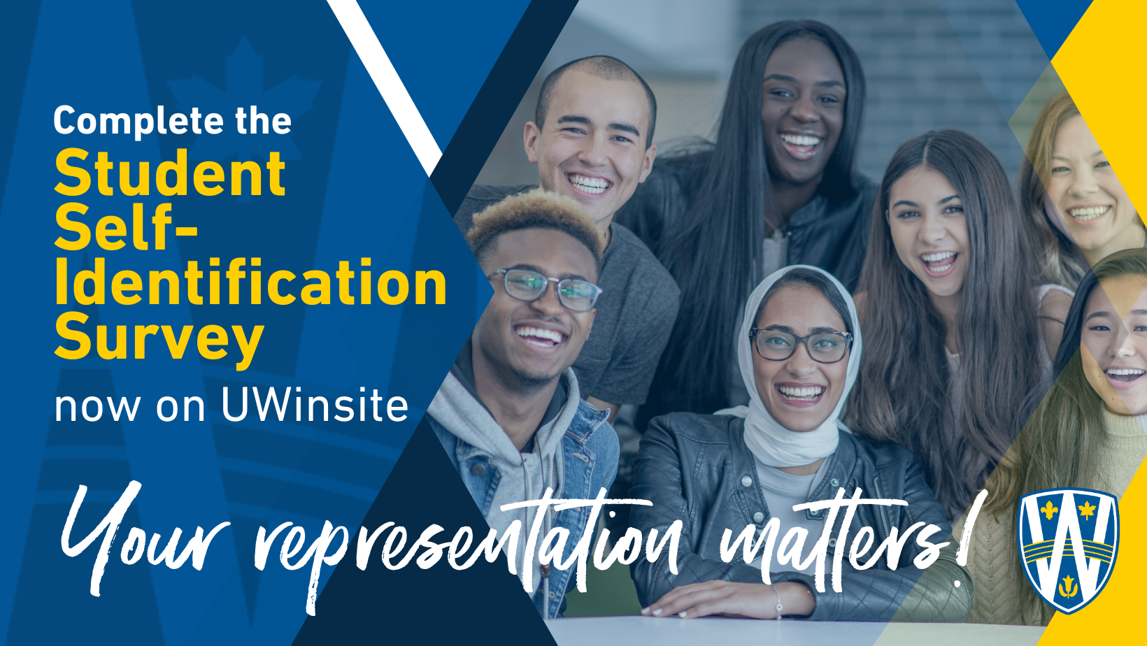 a diverse group of smiling students with text complete the Student SElf-identification survey now on Uwinsite Your Representation Matters!